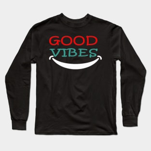 good vibes Long Sleeve T-Shirt